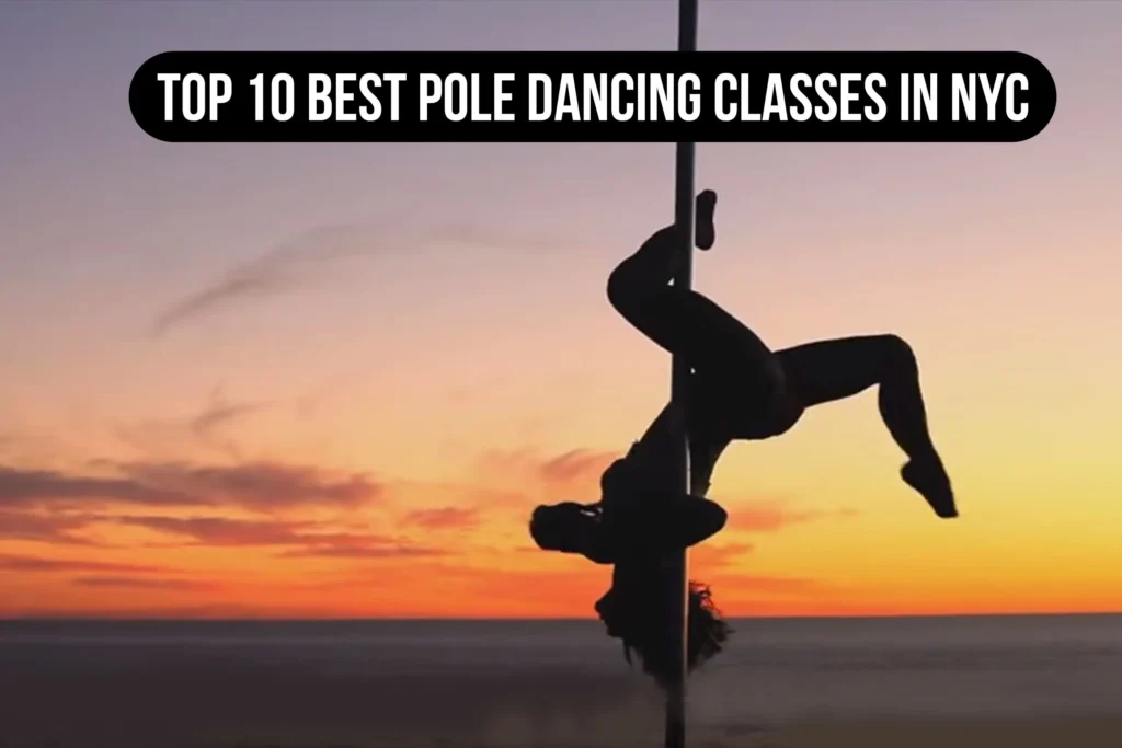 Top 10 Best Pole Dancing Classes in NYC