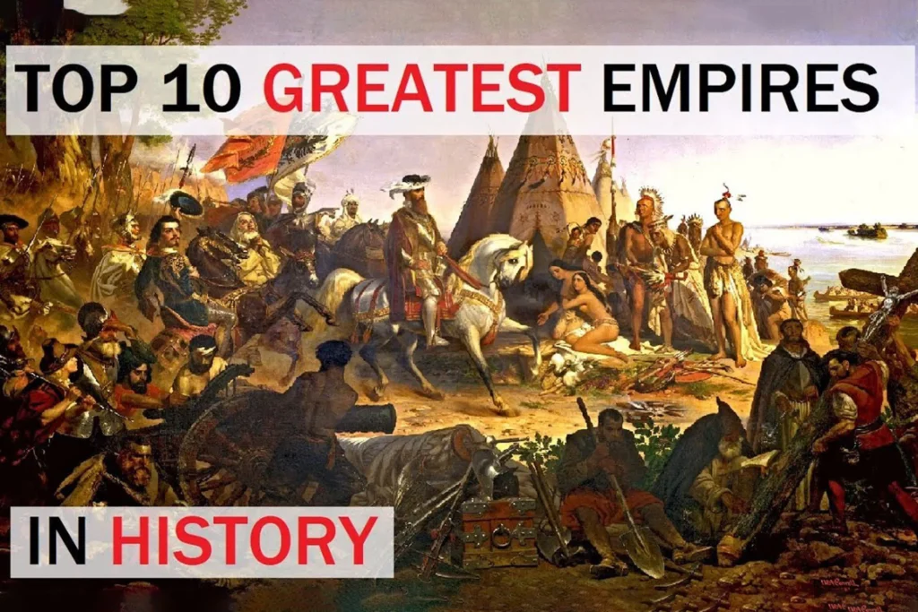 The 10 Greatest Empires in The History of the World